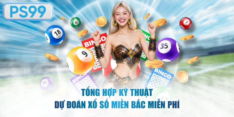 Dự đoán xổ số miền Bắc miễn phí thông qua kỹ thuật soi cầu bạc